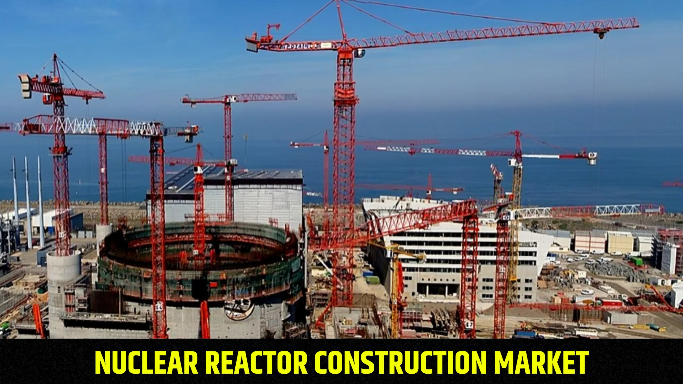 nuclear-reactor-construction-market